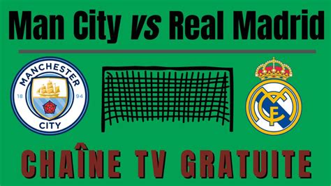 manchester city real madrid streaming gratuit